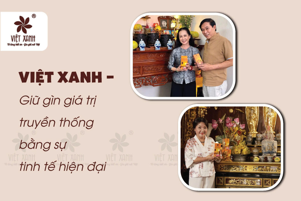 Việt Xanh - Giữ gìn giá trị truyền thống bằng sự tinh tế hiện đại