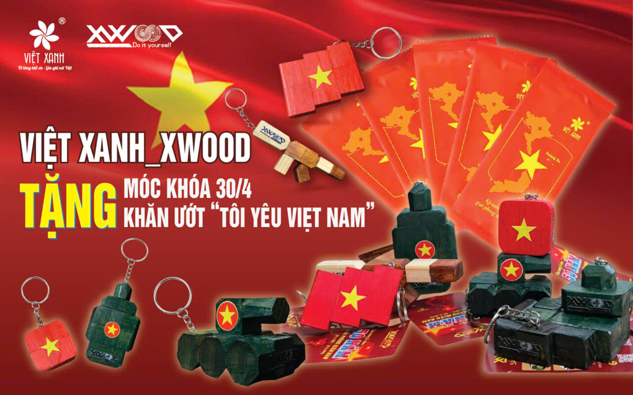 VIỆT XANH X XWOOD – Tặng 304 Móc Khóa + Khăn Ướt “TÔI YÊU VIỆT NAM”