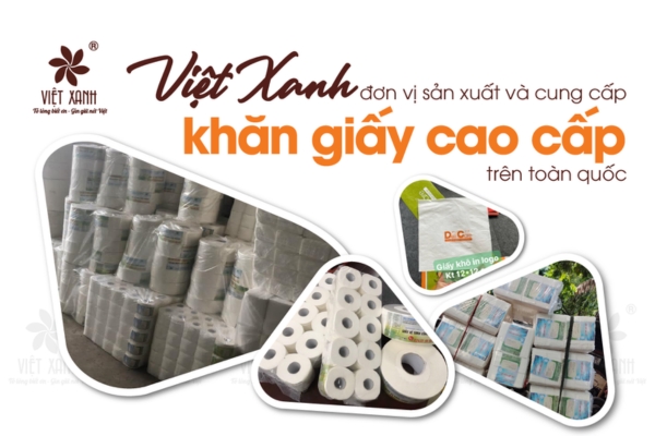 Việt Xanh - Đơn vị sản xuất và cung cấp khăn giấy cao cấp trên toàn quốc
