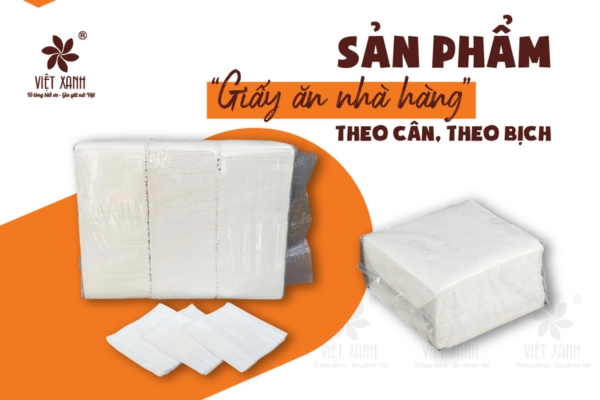 Sản phẩm giấy ăn nhà hàng theo cân, theo bịch của Việt Xanh