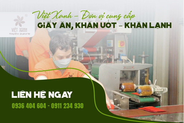 Việt Xanh - Đơn vị cung cấp giấy ăn, khăn ướt - khăn lạnh nhà hàng giao nhanh, giá rẻ
