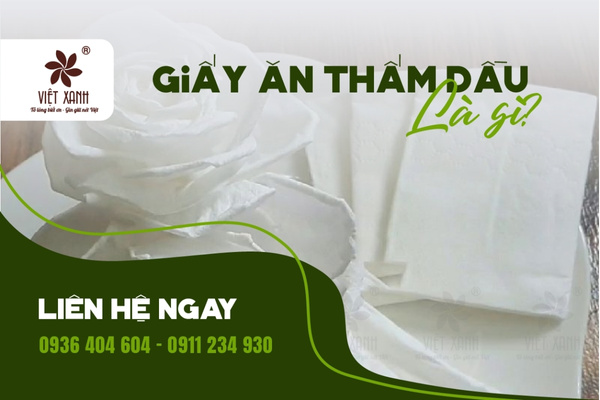 Giấy ăn thấm dầu là gì?