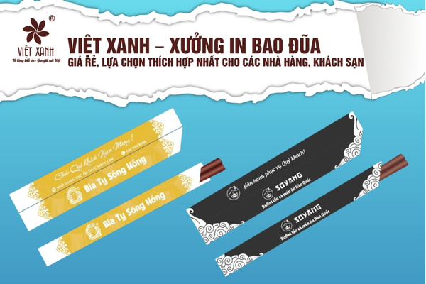 Việt Xanh - Xưởng in bao đũa giá rẻ, lựa chọn thích hợp nhất cho các nhà hàng, khách sạn