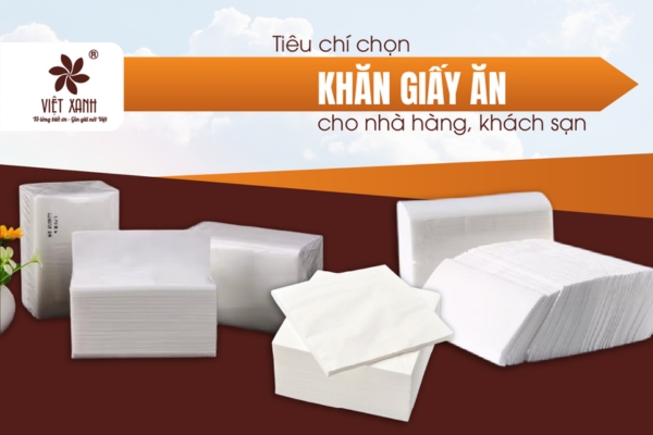 Tiêu chí chọn khăn giấy ăn cho nhà hàng, khách sạn