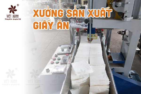 Xưởng sản xuất giấy ăn