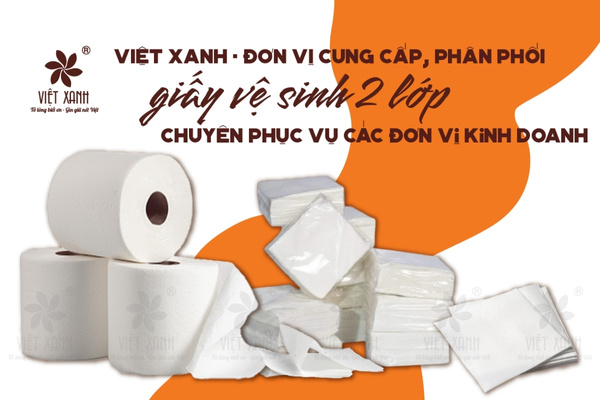 Việt Xanh - Đơn vị cung cấp , phân phối giấy vệ sinh 2 lớp chuyên phục vụ các đơn vị kinh doanh