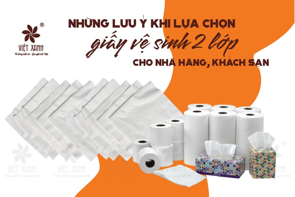 Những lưu ý khi lựa chọn loại giấy vệ sinh 2 lớp cho nhà hàng, khách sạn