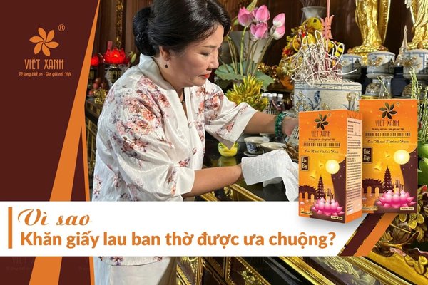 Vì sao khăn giấy lau ban thờ được ưa chuộng