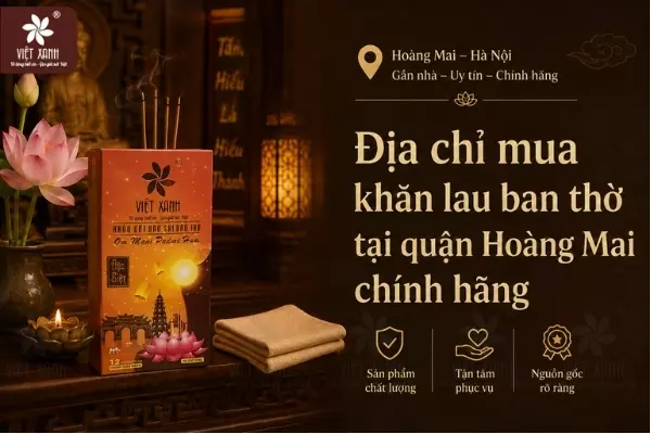 Địa chỉ mua khăn lau ban thờ tại quận Hoàng Mai chính hãng