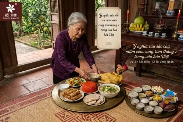 Ý nghĩa sâu sắc của mâm cơm cúng rằm tháng 7 trong văn hóa Việt